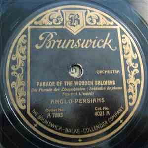 Anglo-Persians - Parade Of The Wooden Soldiers / Ragging The Scale mp3 album