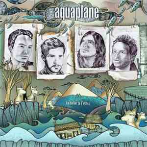 Aquaplane  - La tête à l'eau mp3 album