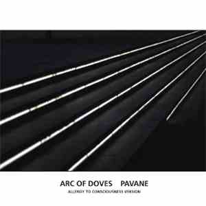 Arc Of Doves - Pavane (Allergy To Consciousness Version) mp3 album