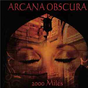 Arcana Obscura - 2000 Miles mp3 album