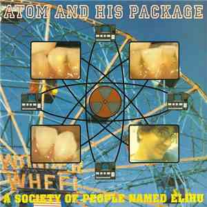 Atom And His Package - A Society Of People Named Elihu mp3 album