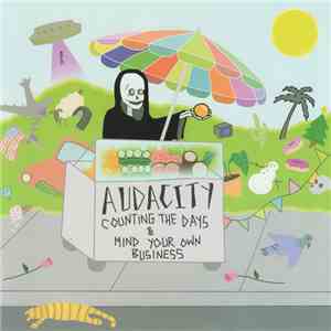 Audacity  - Counting The Days & Mind Your Own Business mp3 album