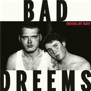 Bad//Dreems - Dogs At Bay mp3 album