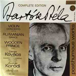 Bartók Béla - Dénes Kovács Violin Budapest Philharmonic Orchestra conducted by András Kórodi - Violin Concerto /1907-8/ - Rumanian Dance - The Wooden Prince Suite mp3 album