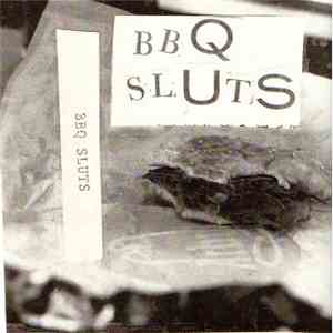 Bbq Sluts - Bbq Sluts mp3 album