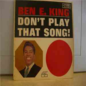 Ben E. King - Don't Play That Song! mp3 album