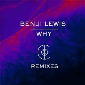 Benji Lewis - Why (Remixes) mp3 album