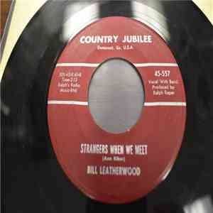 Bill Leatherwood - Strangers When We Meet / You'll Find A Way mp3 album