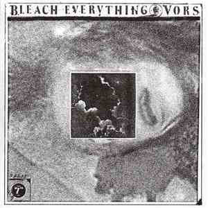Bleach Everything / VORS - Split 7" mp3 album