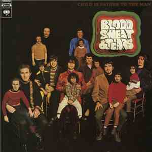 Blood Sweat & Tears - Child Is Father To The Man mp3 album