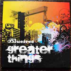 Bluetree - Greater Thngs mp3 album