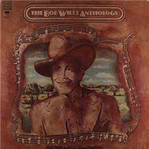 Bob Wills And His Texas Playboys - The Bob Wills Anthology mp3 album