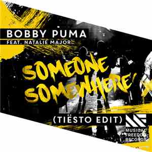 Bobby Puma - Someone Somewhere (Tiësto Edit) mp3 album