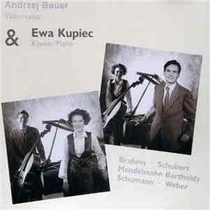 Brahms • Schubert • Mendelssohn Bartholdy • Schumann • Weber - Andrzej Bauer, Ewa Kupiec - Andrzej Bauer Violoncello & Ewa Kupiec Klavier/Piano - Brahms • Schubert • Mendessohn Bartoldy • Schumann • Weber mp3 album