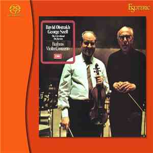 Brahms, David Oistrakh, George Szell, The Cleveland Orchestra - Brahms Violin Concerto In D mp3 album