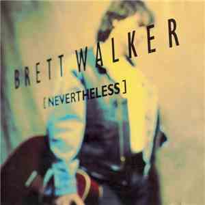Brett Walker - [Nevertheless] mp3 album