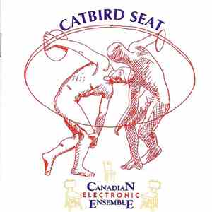 Canadian Electronic Ensemble - Catbird Seat mp3 album