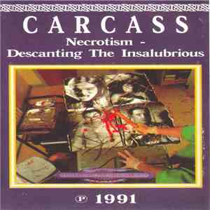 Carcass - Necroticism - Descanting The Insalubrious mp3 album