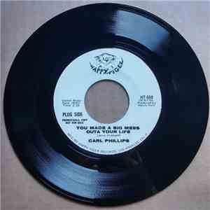 Carl Phillips  - You Made A Big Mess Outa Your Life / Drinking Corn Squeezin's mp3 album
