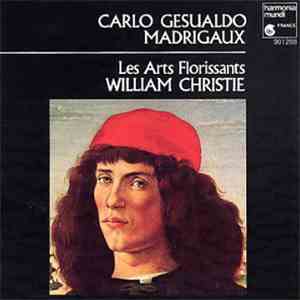 Carlo Gesualdo - Les Arts Florissants, William Christie - Madrigaux mp3 album