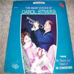 Carol Stivers Featuring The "Country Jazz" Trumpet Of Jim Steinkirchner - The Many Voices Of Carol Stivers mp3 album