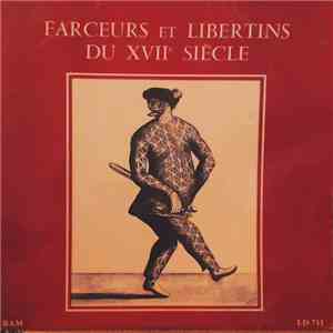 Caroline Cler / Jean-Louis Jemma Et Christian Borel - Farceurs Et Libertins Du XVIIe Siècle mp3 album
