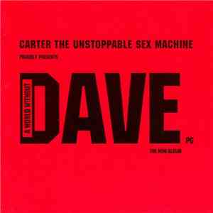 Carter The Unstoppable Sex Machine - A World Without Dave mp3 album