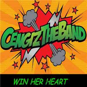 CengizTheBand - Win Her Heart mp3 album