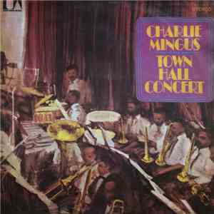 Charlie Mingus - Town Hall Concert mp3 album