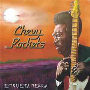 Chevy Rockets - Etiqueta Negra mp3 album