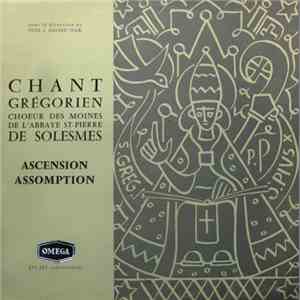 Choeur Des Moines De L'Abbaye St-Pierre De Solesmes - Chant Grégorien • Ascension / Assumption mp3 album