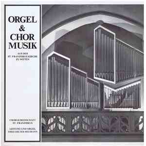 Chorgemeinschaft St. Franziskus, Theo Dieter Heumann - Orgel & Chormusik Aus Der St. Franziskus Kirche Zu Witten mp3 album