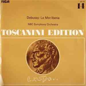 Claude Debussy, Arturo Toscanini, NBC Symphony Orchestra - Debussy: La Mer / Iberia mp3 album