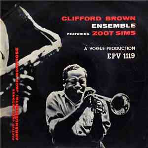 Clifford Brown Ensemble Featuring Zoot Sims - Clifford Brown Ensemble Featuring Zoot Sims mp3 album