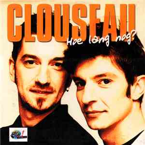 Clouseau - Hoe Lang Nog? mp3 album