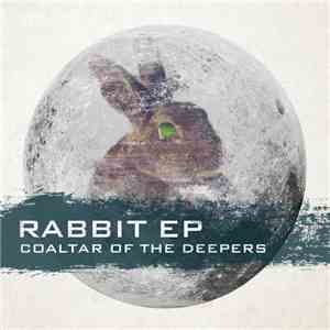 Coaltar Of The Deepers - Rabbit EP mp3 album
