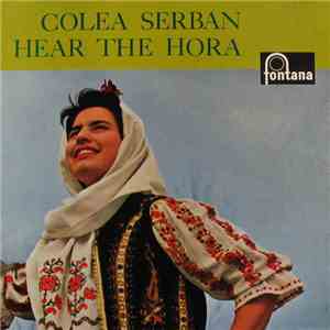 Colea Serban With Orchestra Conducted By Harry de Groot - Hear The Hora mp3 album