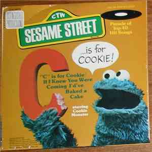 Cookie Monster - "C" Is For Cookie / If I Knew You We're Coming I'd've Baked A Cake mp3 album