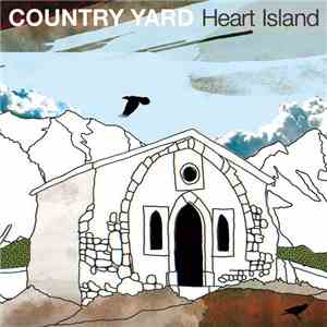 Country Yard - Heart Island mp3 album
