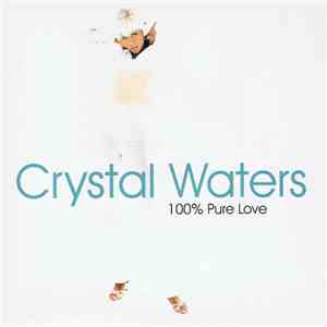 Crystal Waters - 100% Pure Love mp3 album