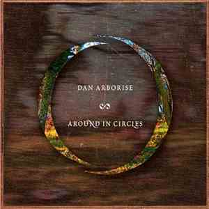 Dan Arborise - Around In Circles mp3 album