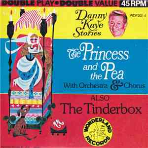 Danny Kaye  - Danny Kaye Stories (The Princess And The Pea With Orchestra & Chorus Also The Tinderbox) mp3 album
