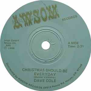 Dave Cole  - Christmas Should Be Everyday mp3 album