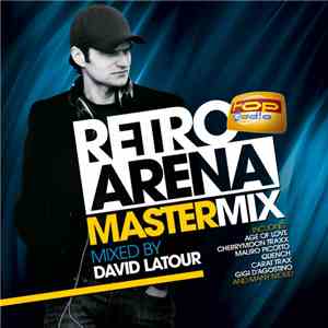 David Latour - Retro Arena Mastermix Volume 3 mp3 album
