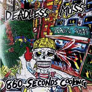 Deadless Muss - 860 Seconds Cooking mp3 album