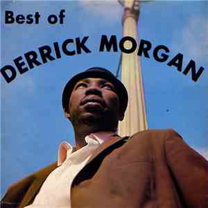 Derrick Morgan - Best Of Derrick Morgan mp3 album