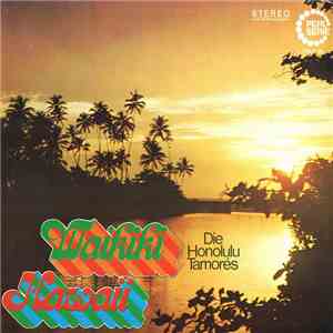 Die Honolulu Tamorés - Waikiki-Hawaii mp3 album
