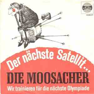 Die Moosacher - Der Nächste Satellit . . . mp3 album