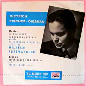 Dietrich Fischer-Dieskau, Mahler / Brahms, Philharmonia Orchestra Conducted By Wilhelm Furtwängler With Hertha Klust - Lieder Eines Fahrenden Gesellen / Seven Songs From Opus 32 mp3 album