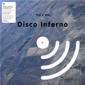 Disco Inferno - The 5 EPs mp3 album